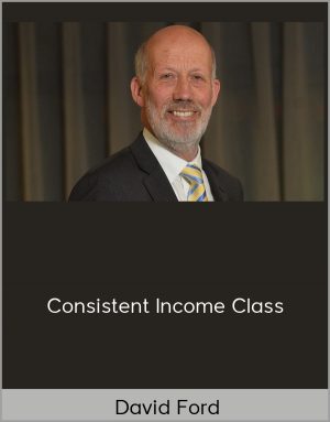 David Ford - Consistent Income Class