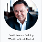 David Novac - Building Wealth In Stock Market