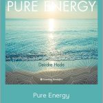Deirdre Hade - Pure Energy