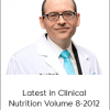 Dr Greger - Latest in Clinical Nutrition Volume 8-2012