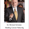 Richard Schulze - Healing Cancer Naturaly