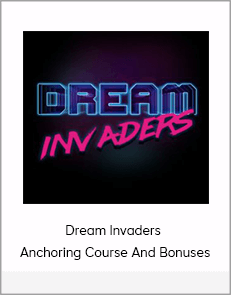 Dream Invaders - Anchoring Course And Bonuses