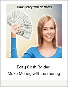 Easy Cash Raider - Make Money with no money