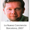 Eckhart Tolle - La Nueva Conciencia - Barcelona, 2007