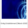Entity Establishment [ March 2020]