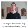 Erik Rogne - Amazon FBA Step-by-Step Guide to Picking, Listing, Importing, and Marketing a Product