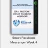 Ezra Firestone - Smart Facebook Messenger Week 4