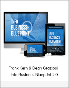 Frank Kern & Dean Graziosi - Info Business Blueprint 2.0