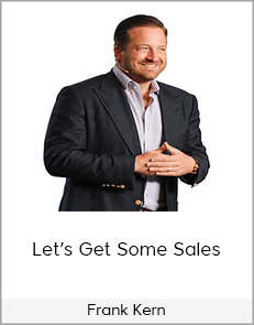 Frank Kern - Let’s Get Some Sales