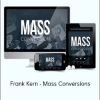 Frank Kern - Mass Conversions