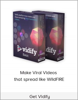 Get Vidify - Make Viral Videos that spread like WildFIRE