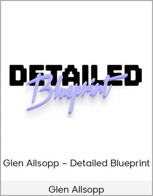 Glen Allsopp - Detailed Blueprint