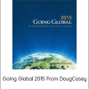 Going Global 2015 From DougCasey