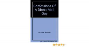 Gordon Grossman - Confessions of a Direct Mail Guy