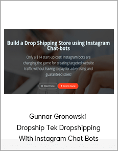 Gunnar Gronowski - Dropship Tek Dropshipping With Instagram Chat Bots