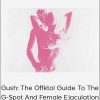 Gush: The Offktol Guide To The G-Spot And Female Ejaculation