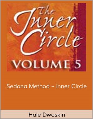 Hale Dwoskin - Sedona Method - Inner Circle