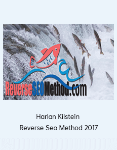 Harlan Kilstein - Reverse Seo Method 2017
