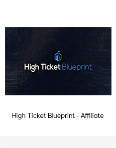 High Ticket Blueprint - Affiliate