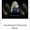 Holotropic Breathing - Breathwork Workshop Music