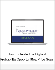 How To Trade The Highest Probability Opportunities: Price Gaps