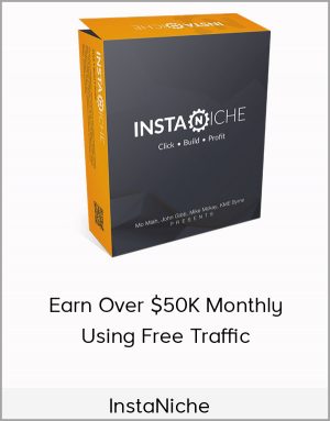 InstaNiche - Earn Over $50K Monthly Using Free Traffic