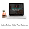 Jadah Sellner - Build Your Challenge