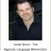 Jamie Smart - The Hypnotic Language Masterclass