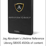 Jay Abraham’s Lifetime Reference Library 5800$ 450Gb of content