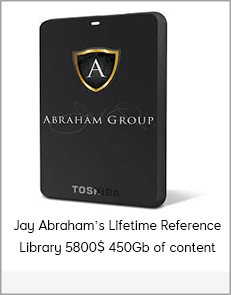 Jay Abraham’s Lifetime Reference Library 5800$ 450Gb of content
