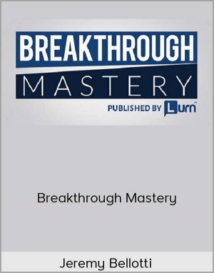 Jeremy Bellotti - Breakthrough Mastery