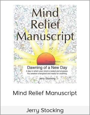 Jerry Stocking - Mind Relief Manuscript