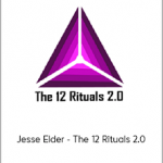 Jesse Elder - The 12 Rituals 2.0