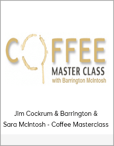 Jim Cockrum & Barrington & Sara McIntosh - Coffee Masterclass