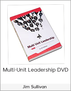 Jim Sullivan - Multi-Unit Leadership DVD: The 7 Stages of Building High-Performing Partnerships & Teams