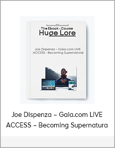 Joe Dispenza – Gaia.com LIVE ACCESS – Becoming Supernatura