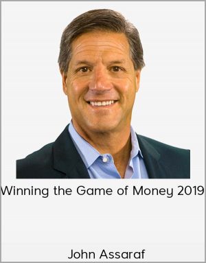 John Assaraf - Winning The Game Of Money 2019