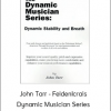 John Tarr - Feldenlcrais Dynamic Musician Series