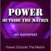 Jon Rappoport - Power Outside The Matrix