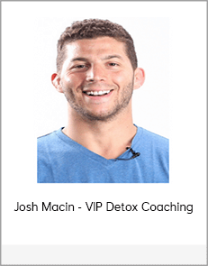 Josh Macin - VIP Detox Coaching