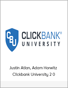 Justin Atlan, Adam Horwitz - Clickbank University 2 0