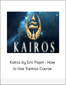 Kairos by Eric Papin - How to Use Yantras Course