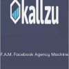 Kallzu - F.A.M. Facebook Agency Machine
