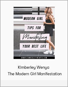 Kimberley Wenya - The Modern Girl Manifestation