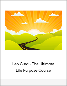 Leo Gura - The Ultimate Life Purpose Course