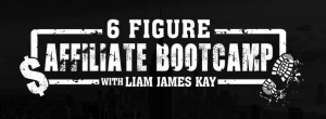 Liam James Kay - 6 Figure Affiliate Bootcamp 2019