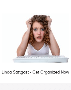 Linda Sattgast - Get Organized Now