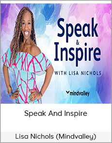 Lisa Nichols (Mindvalley) - Speak And Inspire