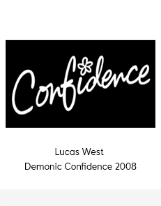 Lucas West - Demonic Confidence 2008