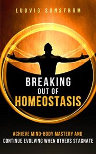 Ludvig Sunstrom - Breaking Out Of Homeostasis